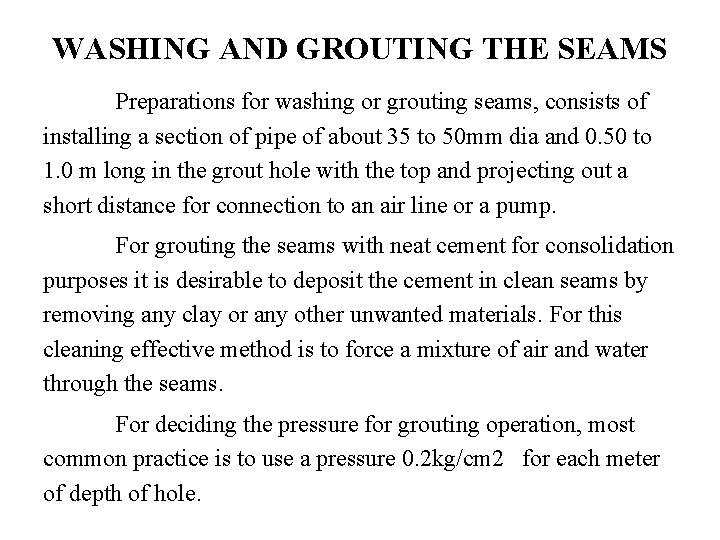 WASHING AND GROUTING THE SEAMS Preparations for washing or grouting seams, consists of installing