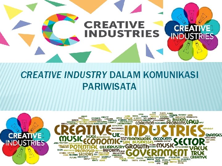 CREATIVE INDUSTRY DALAM KOMUNIKASI PARIWISATA 