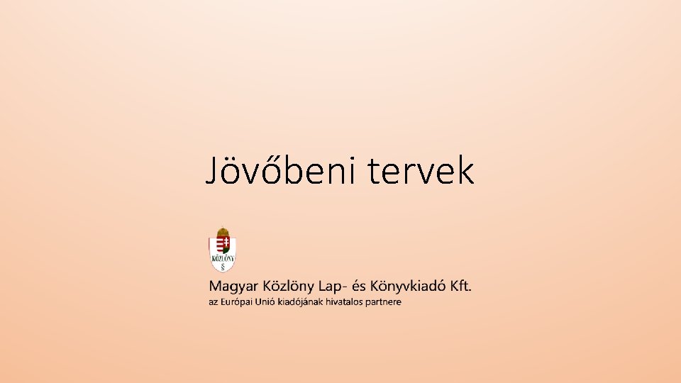 Jövőbeni tervek 