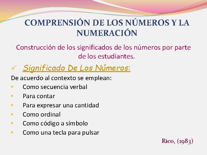 COMPRENSIÓN DE LOS NÚMEROS Y LA NUMERACIÓN Construcción de los significados de los números