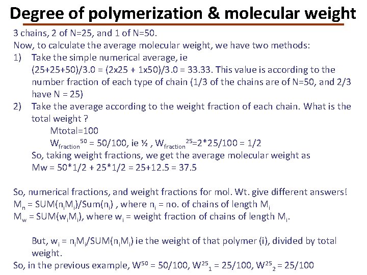 Degree of polymerization & molecular weight 3 chains, 2 of N=25, and 1 of