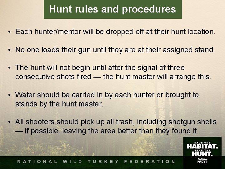 Hunt rules and procedures • Each hunter/mentor will be dropped off at their hunt Hunt rules and procedures • Each hunter/mentor will be dropped off at their hunt