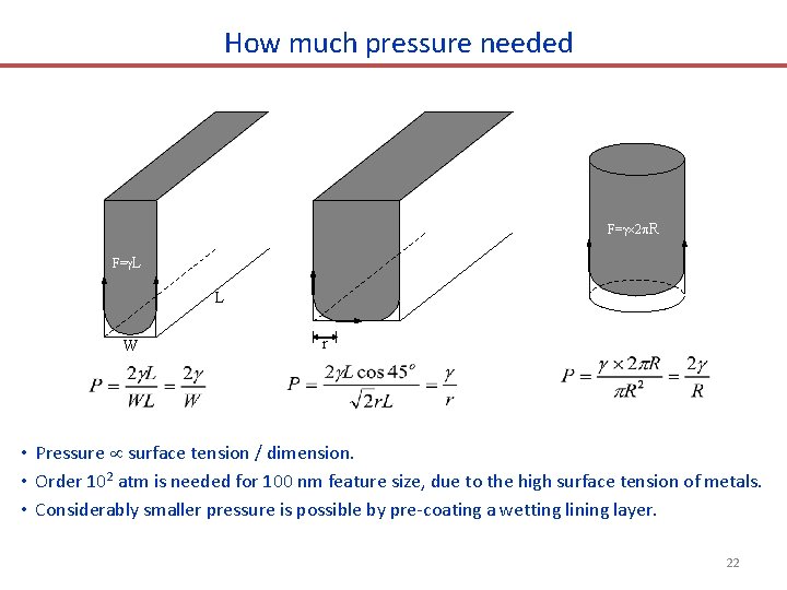 How much pressure needed F= 2 R F= L L W r • Pressure How much pressure needed F= 2 R F= L L W r • Pressure