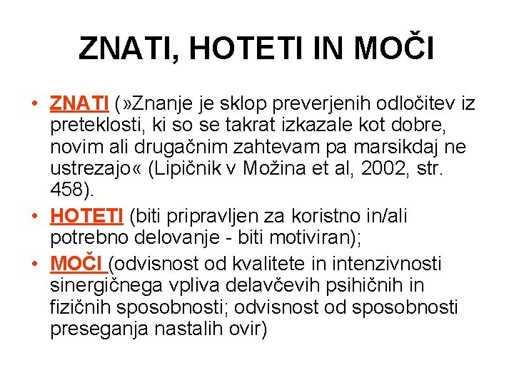 ZNATI, HOTETI IN MOČI • ZNATI (» Znanje je sklop preverjenih odločitev iz preteklosti,