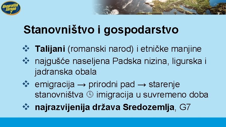 Stanovništvo i gospodarstvo v Talijani (romanski narod) i etničke manjine v najgušće naseljena Padska