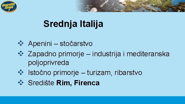 Srednja Italija v Apenini – stočarstvo v Zapadno primorje – industrija i mediteranska poljoprivreda