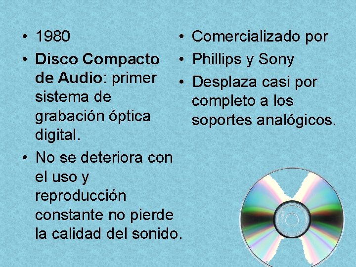  • 1980 • • Disco Compacto • de Audio: primer • sistema de