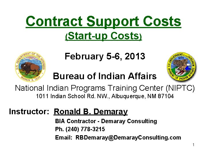 Contract Support Costs (Start-up Costs) February 5 -6, 2013 Bureau of Indian Affairs National