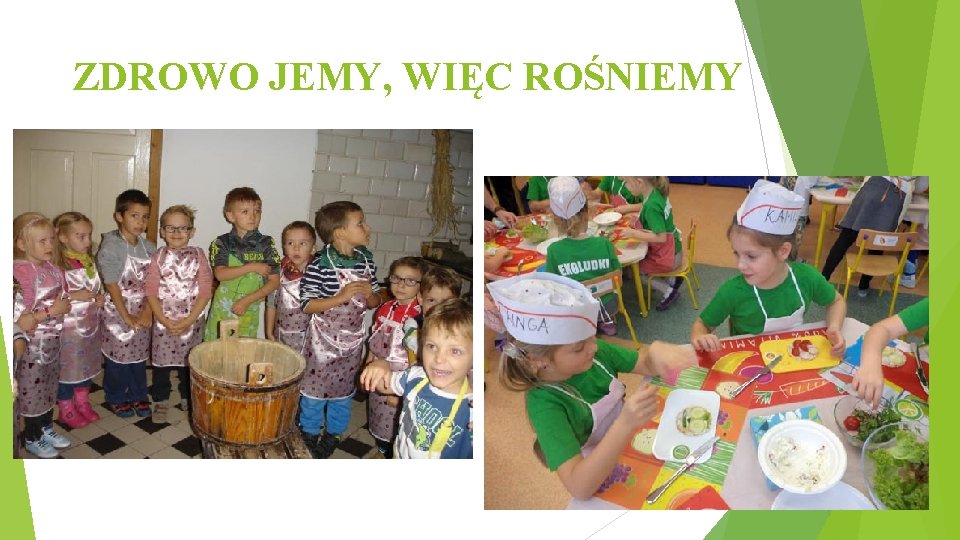 ZDROWO JEMY, WIĘC ROŚNIEMY 