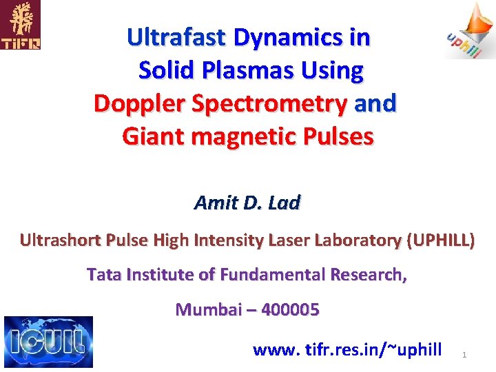 Ultrafast Dynamics in Solid Plasmas Using Doppler Spectrometry and Giant magnetic Pulses Amit D.