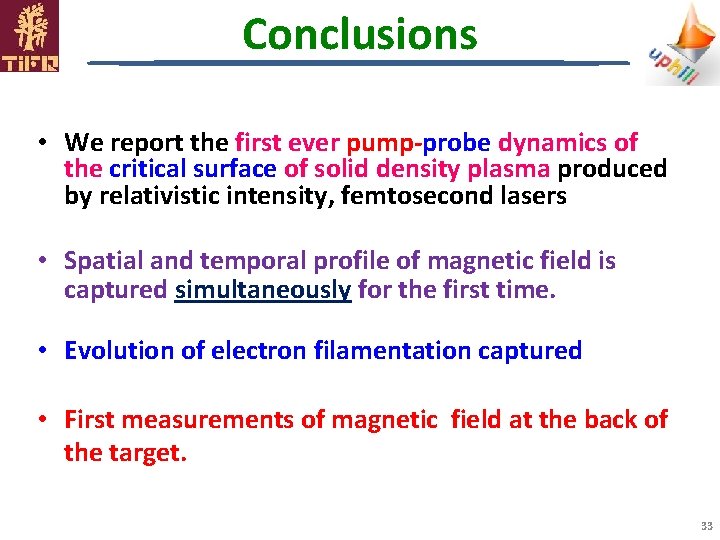 Conclusions • We report the first ever pump-probe dynamics of the critical surface of