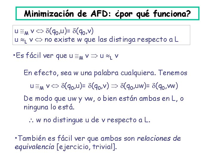 Minimización de AFD: ¿por qué funciona? u M v (q 0, u)= (q 0,