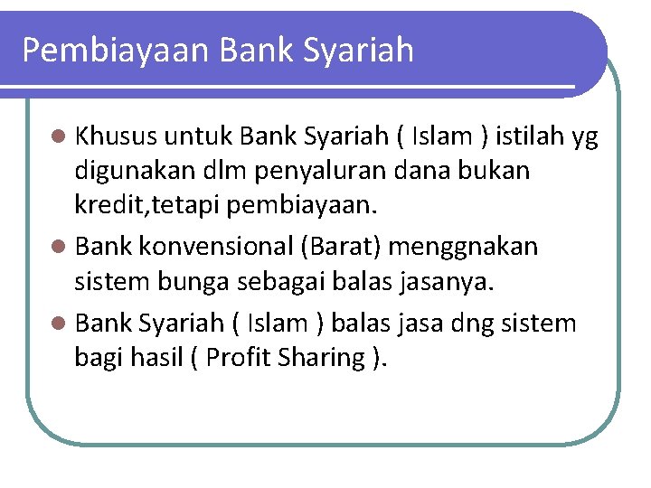 Pembiayaan Bank Syariah l Khusus untuk Bank Syariah ( Islam ) istilah yg digunakan