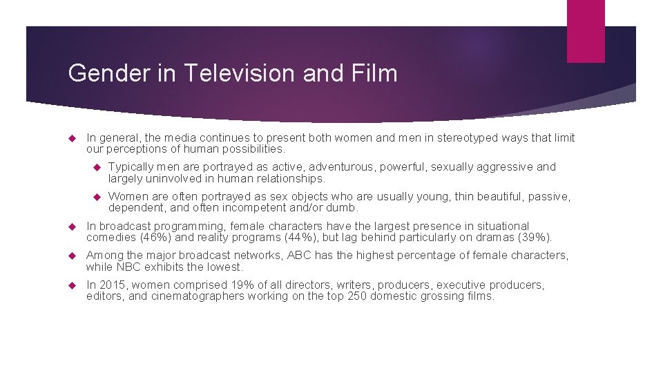 Gender in Television and Film In general, the media continues to present both women Gender in Television and Film In general, the media continues to present both women