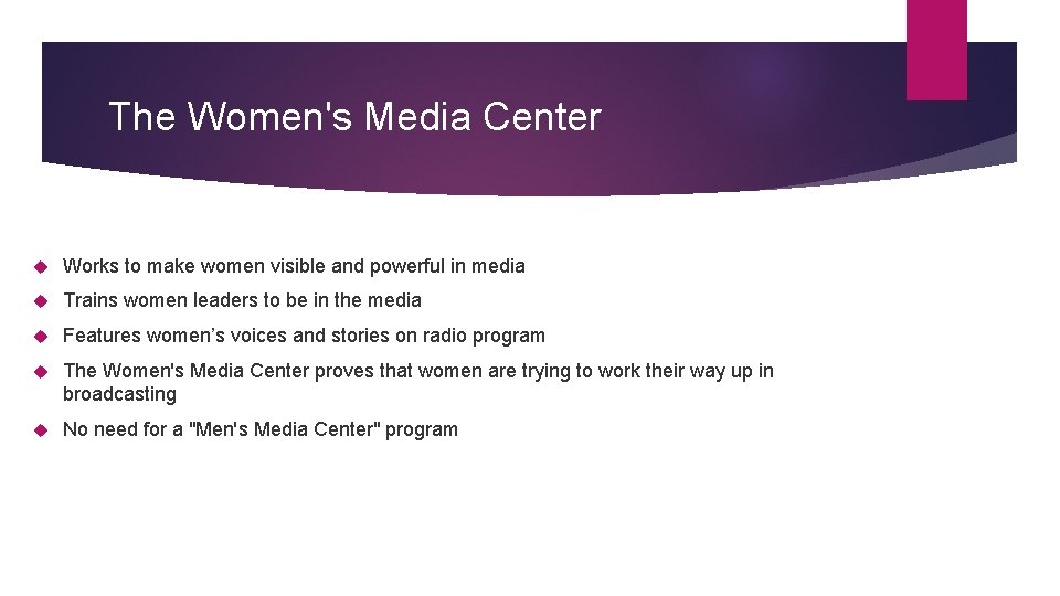 The Women's Media Center Works to make women visible and powerful in media Trains The Women's Media Center Works to make women visible and powerful in media Trains