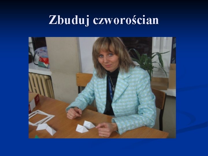 Zbuduj czworościan 