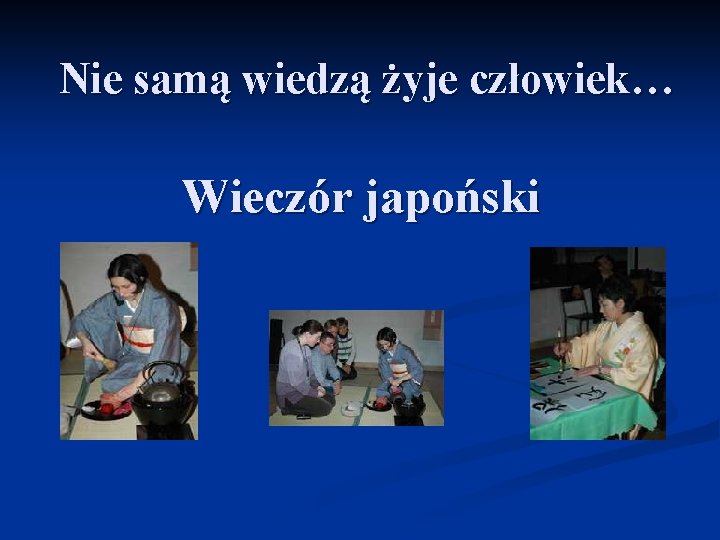 Nie samą wiedzą żyje człowiek… Wieczór japoński 