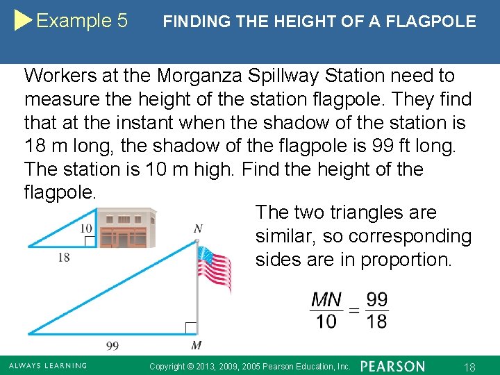 Example 5 FINDING THE HEIGHT OF A FLAGPOLE Workers at the Morganza Spillway Station