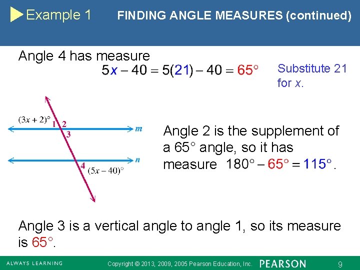 Example 1 FINDING ANGLE MEASURES (continued) Angle 4 has measure Substitute 21 for x.