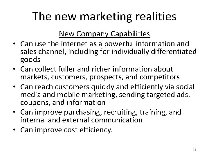 The new marketing realities • • • New Company Capabilities Can use the internet