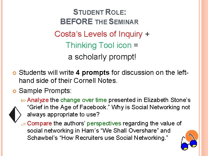 STUDENT ROLE: BEFORE THE SEMINAR Costa’s Levels of Inquiry + Thinking Tool icon =