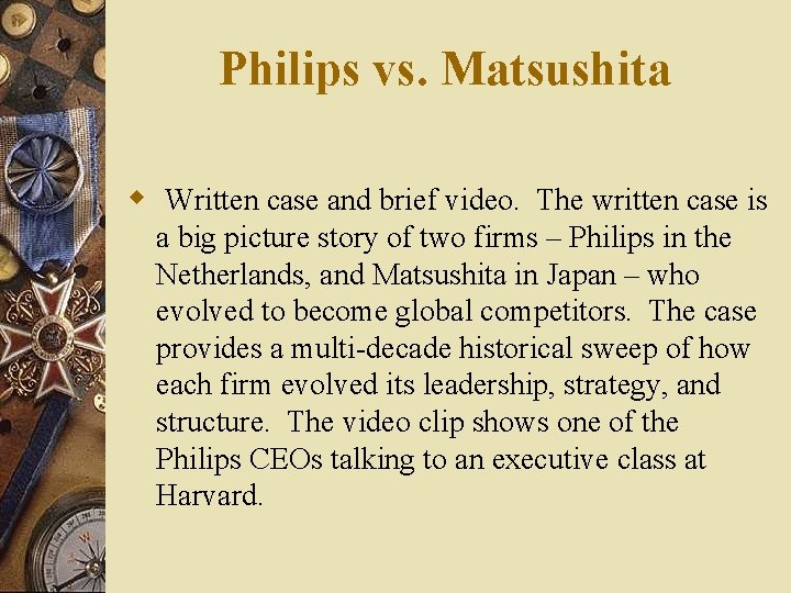 Philips vs. Matsushita w Written case and brief video. The written case is a