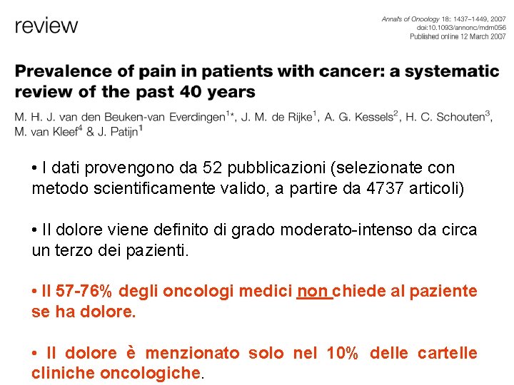  • I dati provengono da 52 pubblicazioni (selezionate con metodo scientificamente valido, a