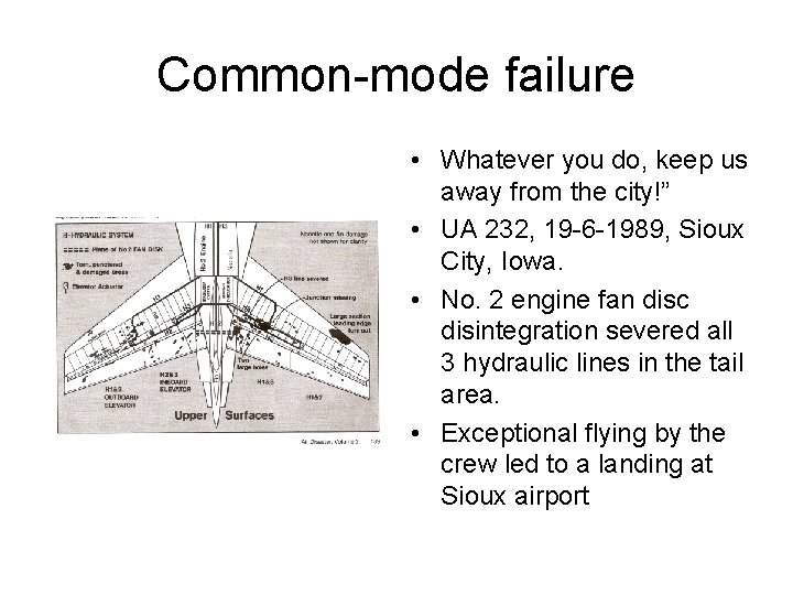 Common-mode failure • Whatever you do, keep us away from the city!” • UA