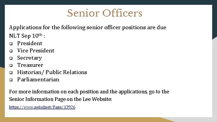 Senior Officers Applications for the following senior officer positions are due NLT Sep 10