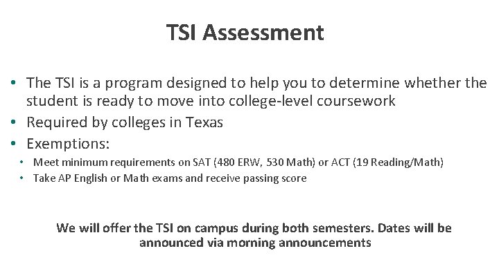 TSI Assessment • The TSI is a program designed to help you to determine