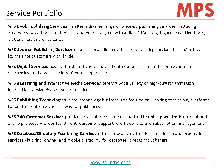 Service Portfolio MPS Book Publishing Services handles a diverse range of prepress publishing services,