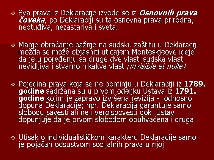 v v Sva prava iz Deklaracije izvode se iz Osnovnih prava čoveka, po Deklaraciji