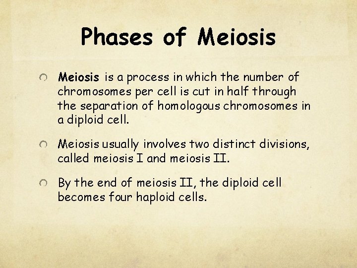 Phases of Meiosis is a process in which the number of chromosomes per cell