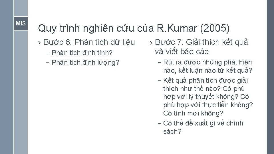 MIS Quy trình nghiên cứu của R. Kumar (2005) › Bước 6. Phân tích