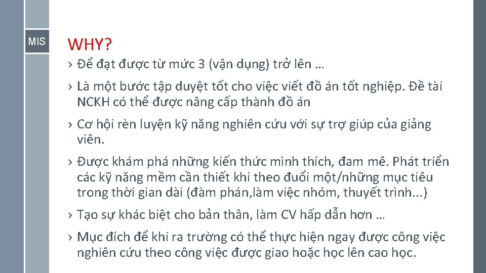 MIS WHY? › Để đạt được từ mức 3 (vận dụng) trở lên …