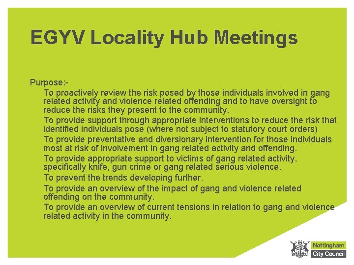 EGYV Locality Hub Meetings Purpose: To proactively review the risk posed by those individuals