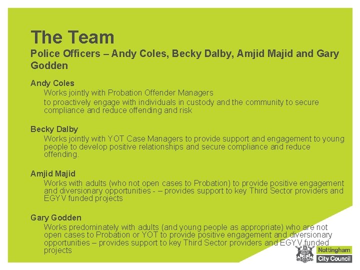 The Team Police Officers – Andy Coles, Becky Dalby, Amjid Majid and Gary Godden