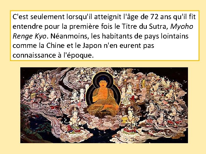 C'est seulement lorsqu'il atteignit l'âge de 72 ans qu'il fit entendre pour la première