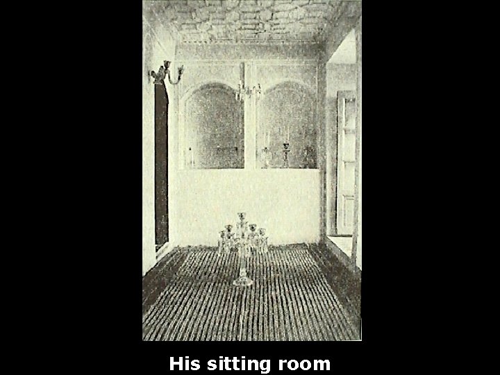 His sitting room 