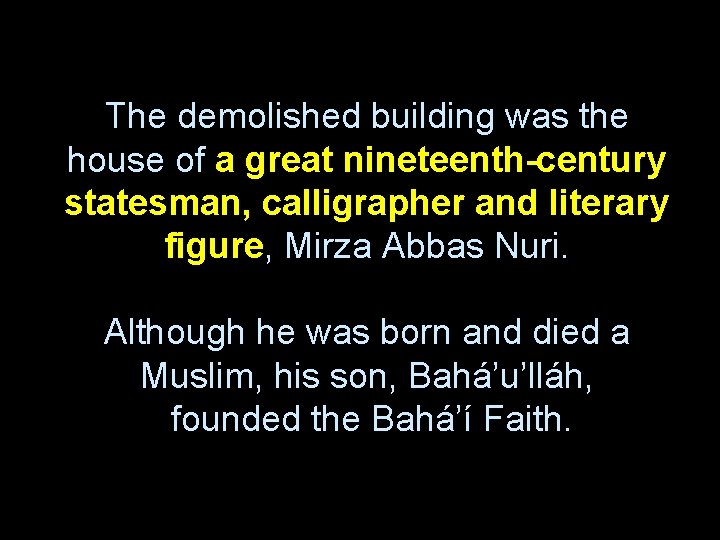 The demolished building was the house of a great nineteenth-century statesman, calligrapher and literary