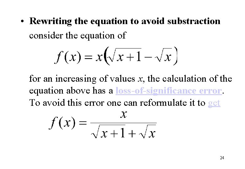  • Rewriting the equation to avoid substraction consider the equation of for an