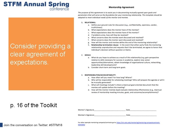 Consider providing a clear agreement of expectations. p. 16 of the Toolkit 