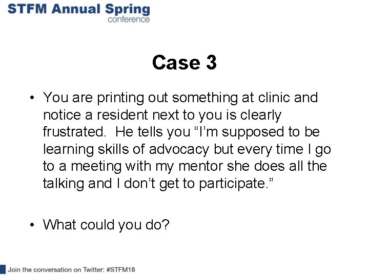 Case 3 • You are printing out something at clinic and notice a resident