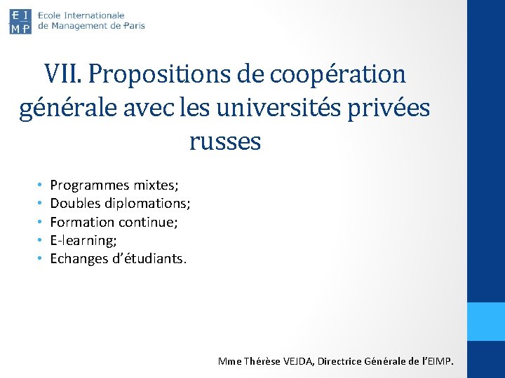 VII. Propositions de coopération générale avec les universités privées russes • • • Programmes