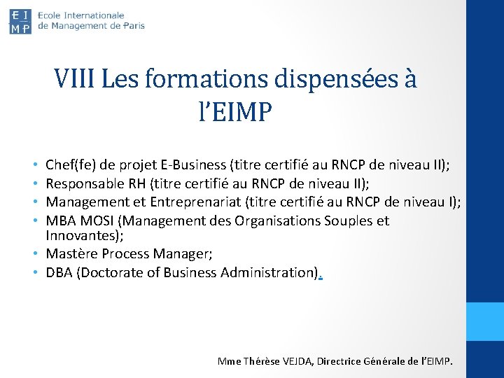 VIII Les formations dispensées à l’EIMP Chef(fe) de projet E-Business (titre certifié au RNCP