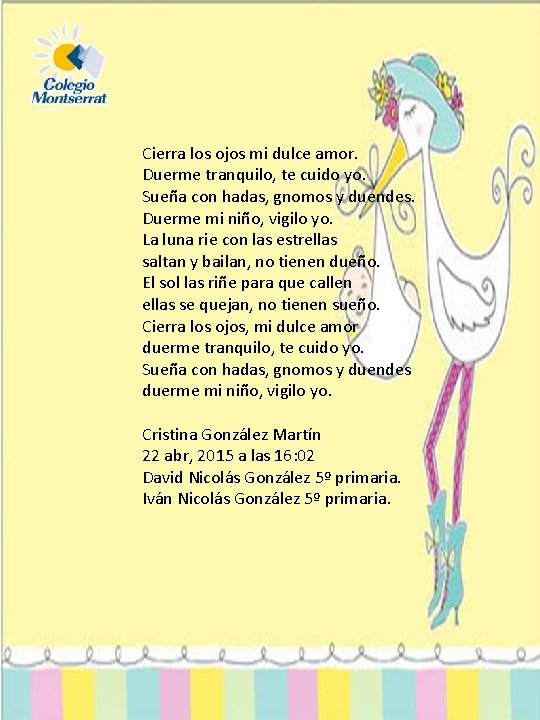 Cierra los ojos mi dulce amor. Duerme tranquilo, te cuido yo. Sueña con hadas, Cierra los ojos mi dulce amor. Duerme tranquilo, te cuido yo. Sueña con hadas,