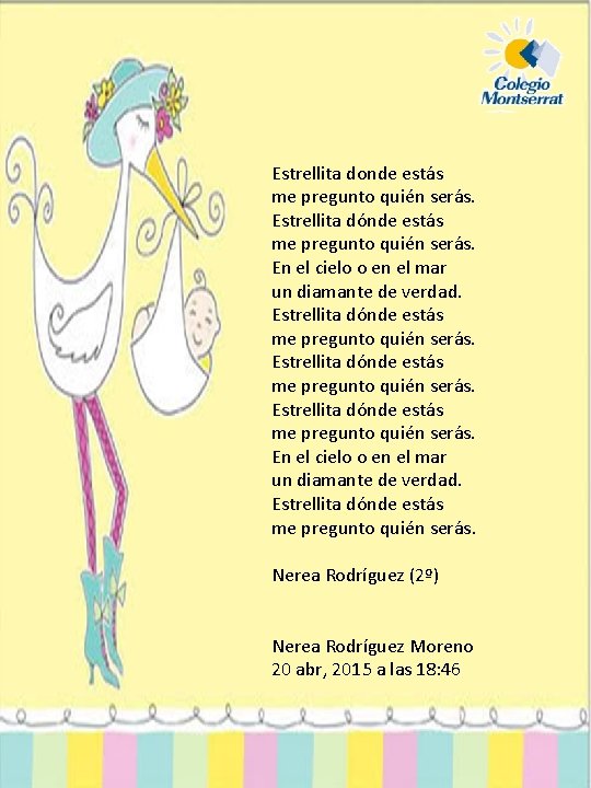 Estrellita donde estás me pregunto quién serás. Estrellita dónde estás me pregunto quién serás. Estrellita donde estás me pregunto quién serás. Estrellita dónde estás me pregunto quién serás.