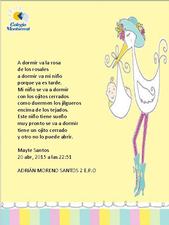 A dormir va la rosa de los rosales a dormir va mi niño porque A dormir va la rosa de los rosales a dormir va mi niño porque