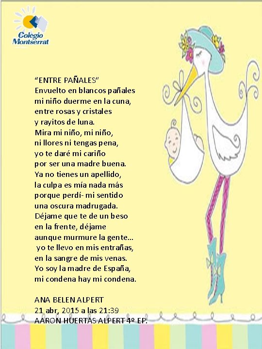 “ENTRE PAÑALES” Envuelto en blancos pañales mi niño duerme en la cuna, entre rosas “ENTRE PAÑALES” Envuelto en blancos pañales mi niño duerme en la cuna, entre rosas