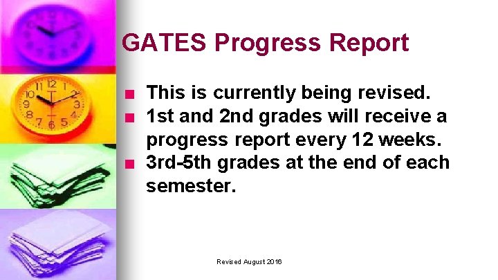 GATES Progress Report ■ This is currently being revised. ■ 1 st and 2